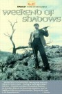 Weekend Of Shadows
